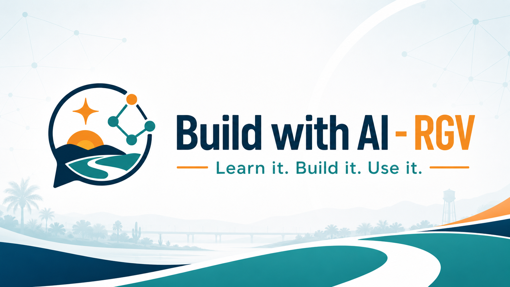 Build with AI - RGV banner with Learn it. Build it. Use it. tagline